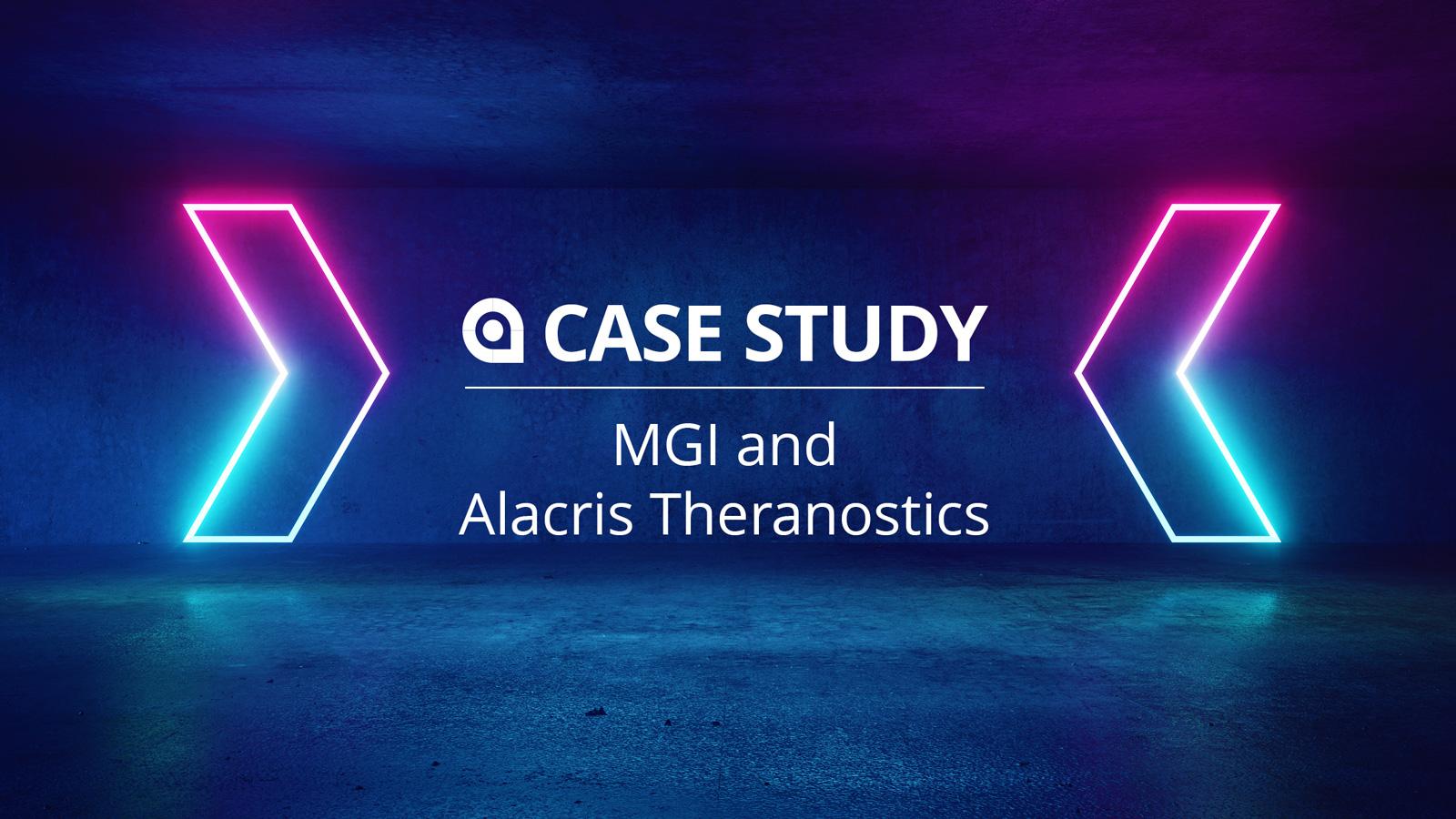 Case Study: MGI and Alacris Theranostics