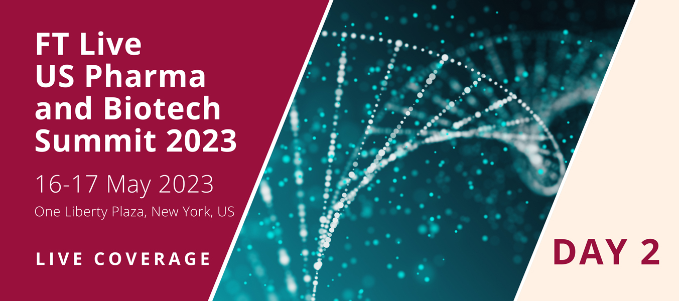 FT LiveUS Pharma and Biotech Summit 2023 Day 2