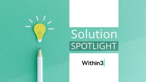 Solution Spotlight Within3