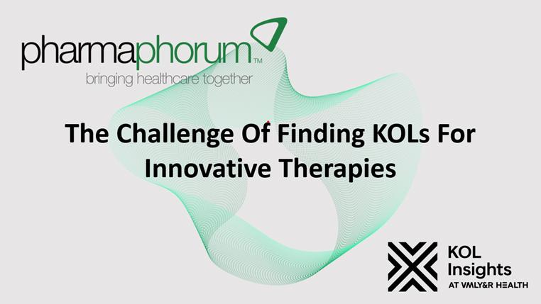 The Challenge Of Finding KOLs For Innovative Therapies