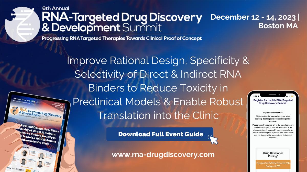 6th RNA-Targeted Drug Discovery & Development Summit – December 12-14, Boston, MA