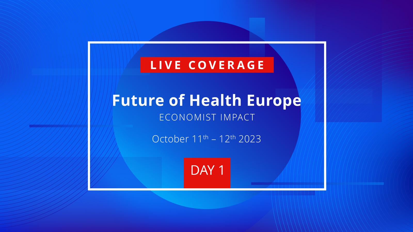 Economist Impact’s Future of Health Europe summit Day 1
