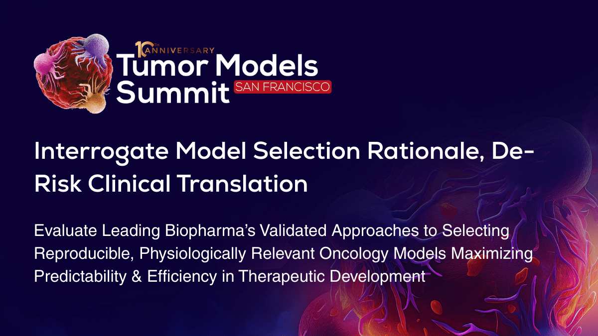 10th Tumor Models Summit San Francisco | pharmaphorum