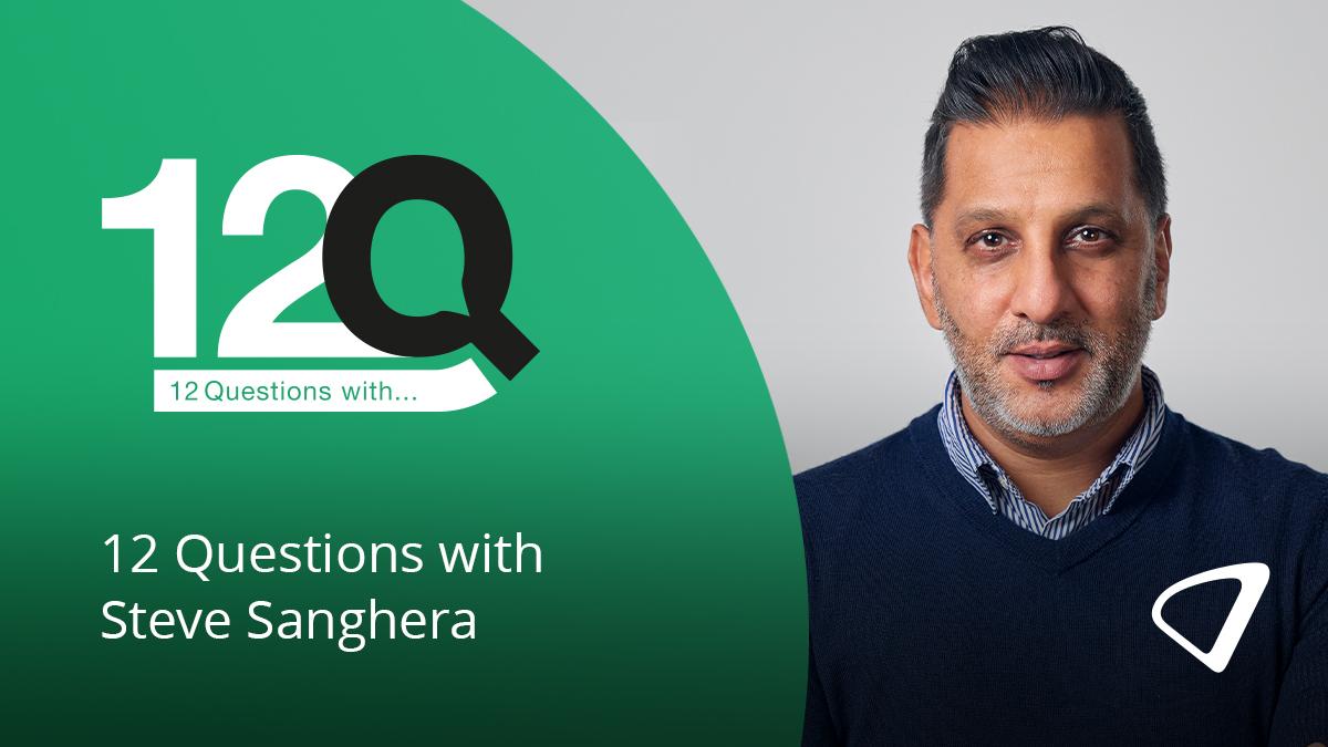 12 questions with Steve Sanghera