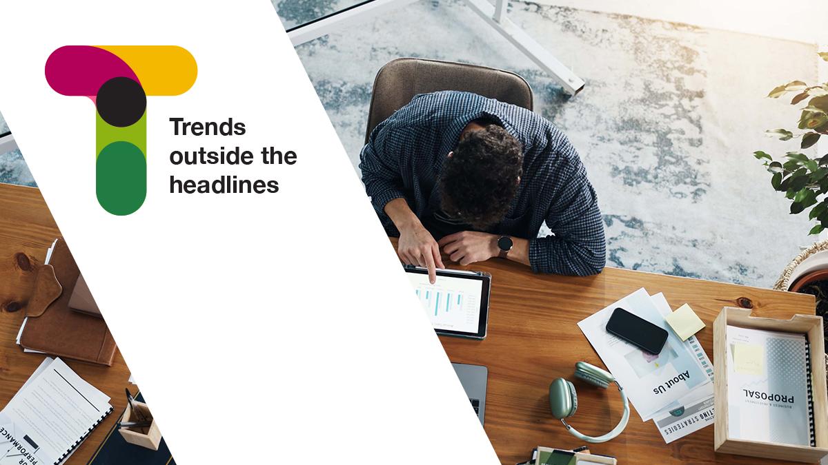 Trends outside the headlines