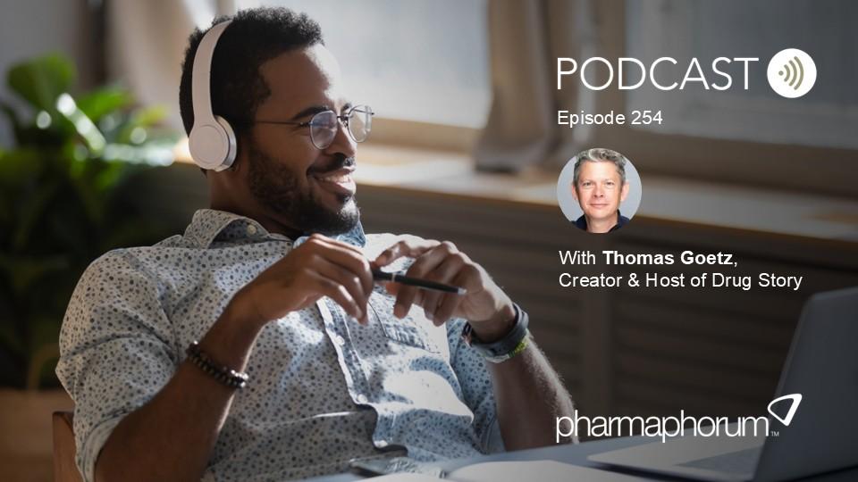 pharmaphorum podcast Episode 254, Thomas Goetz, Drug Story
