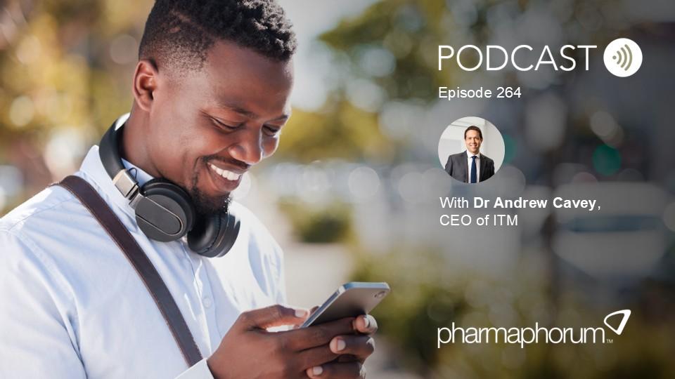 pharmaphorum podcast Episode 264, ITM's Dr Andrew Cavey