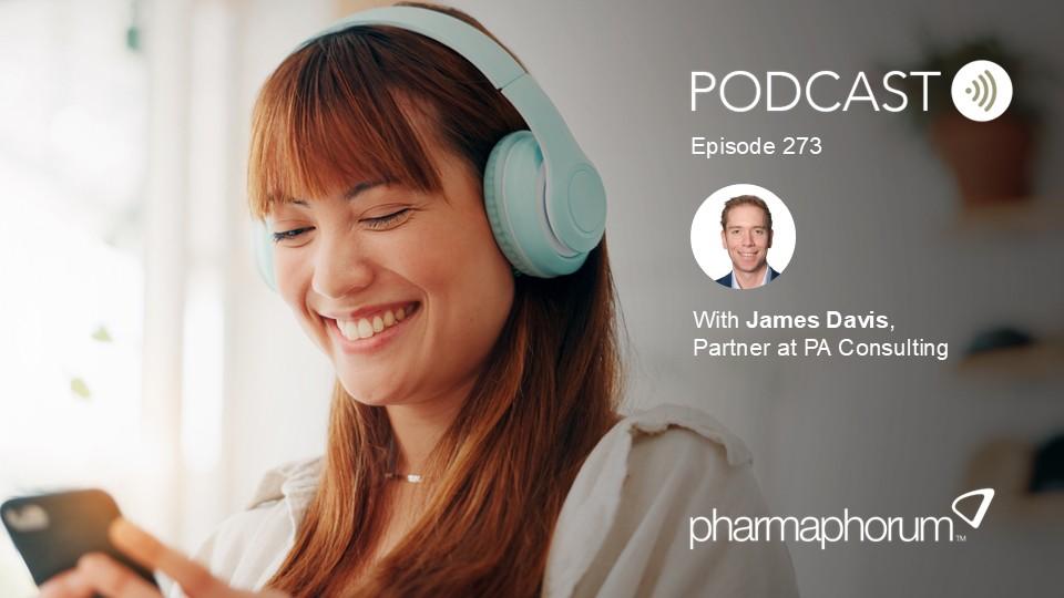 pharmaphorum podcast Episode 273, James Davis, PA Consulting
