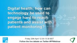 Digital health: how can technology be used to engage hard-to-reach patients and assist with patient monitoring?