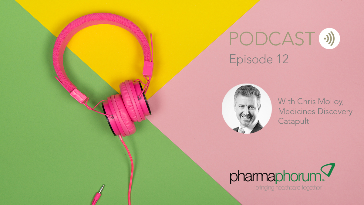 Chris Molloy from the Medicines Discovery Catapult on the pharmaphorum podcast