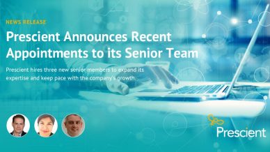 Prescient Announces Recent Appointments to its Senior Team